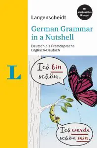 German Grammar in a Nutshell (deutsche grammatik-kurz und schmerzlos)