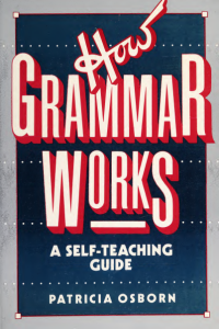 How Grammar Works A Self-Teaching Guide (Wiley Self-Teaching Guides)