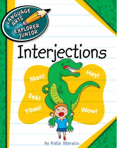 Interjections (Language Arts Explorer Junior)