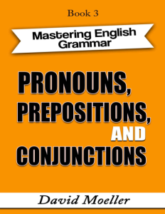 Pronouns, Prepositions, and Conjunctions