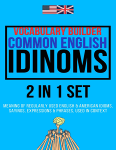 Vocabulary Builder Common English Idioms 2 in 1 Set Popular Sayings, Expressions Phrases Explained Used in Context For.