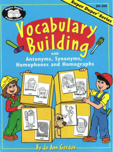 Vocabulary building With antonyms, synonyms, homophones and homographs (Super Duper series workbook)